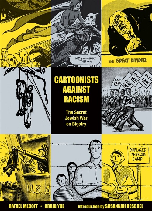 Cartoonists Against Racism: The Secret Jewish War on Bigotry (Paperback)