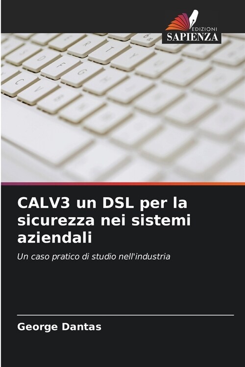 CALV3 un DSL per la sicurezza nei sistemi aziendali (Paperback)