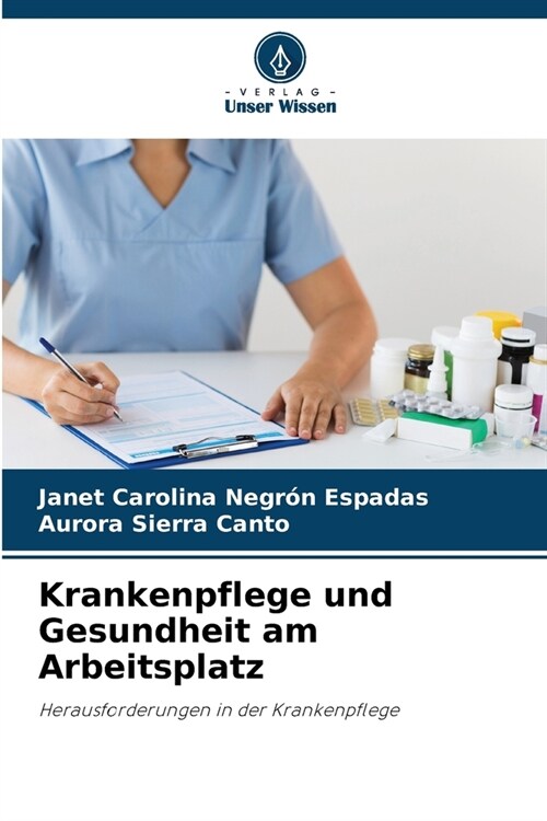 Krankenpflege und Gesundheit am Arbeitsplatz (Paperback)