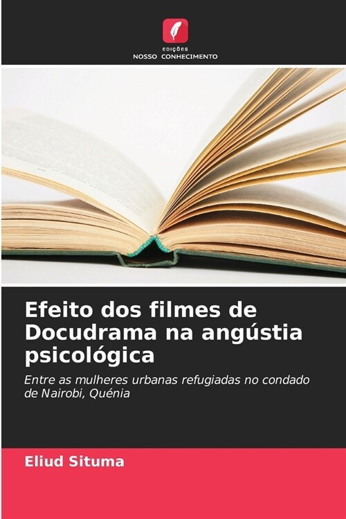 Efeito dos filmes de Docudrama na ang?tia psicol?ica (Paperback)