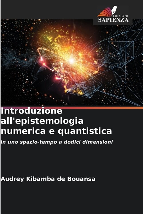 Introduzione allepistemologia numerica e quantistica (Paperback)