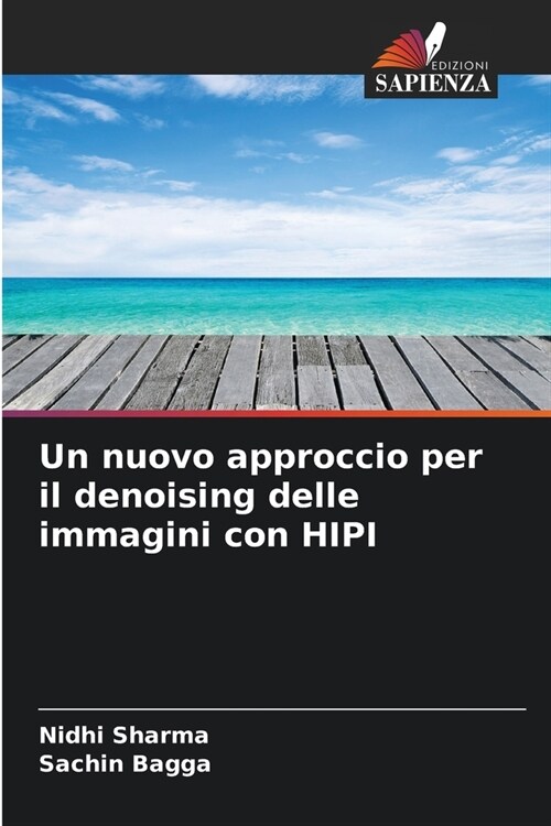 Un nuovo approccio per il denoising delle immagini con HIPI (Paperback)