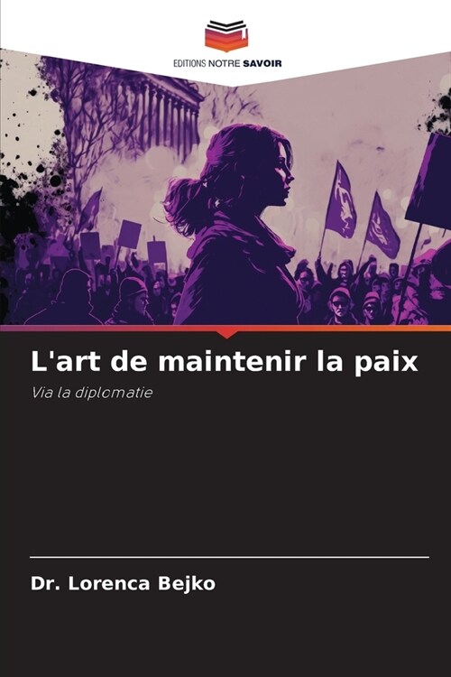 Lart de maintenir la paix (Paperback)