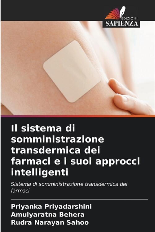 Il sistema di somministrazione transdermica dei farmaci e i suoi approcci intelligenti (Paperback)