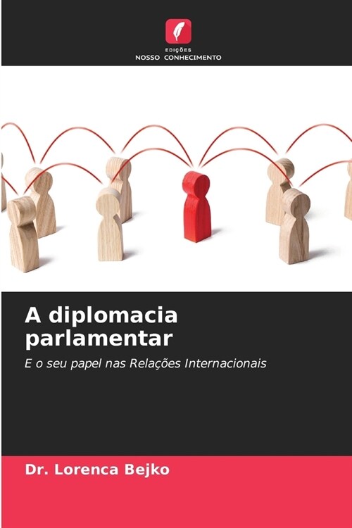 A diplomacia parlamentar (Paperback)