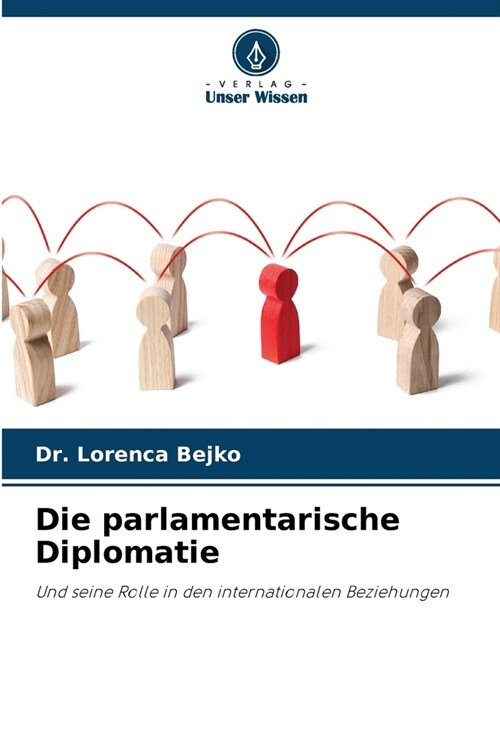 Die parlamentarische Diplomatie (Paperback)