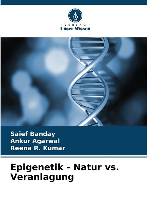 Epigenetik - Natur vs. Veranlagung (Paperback)