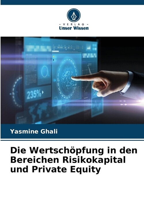 Die Wertsch?fung in den Bereichen Risikokapital und Private Equity (Paperback)