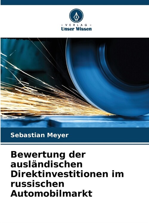 Bewertung der ausl?dischen Direktinvestitionen im russischen Automobilmarkt (Paperback)