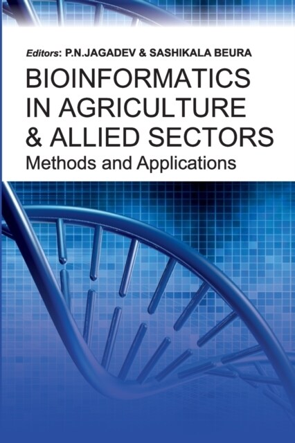 Bioinformatics in Agriculture & Allied Sectors Methods and Applications: Methods and Applications (Paperback)