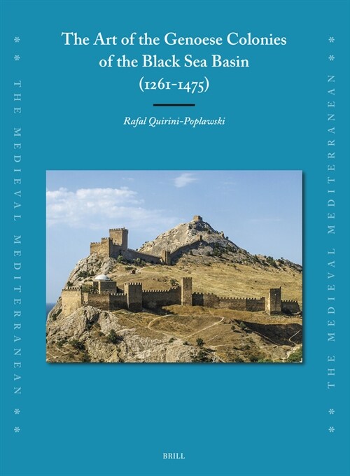 The Art of the Genoese Colonies of the Black Sea Basin (1261-1475) (Paperback)