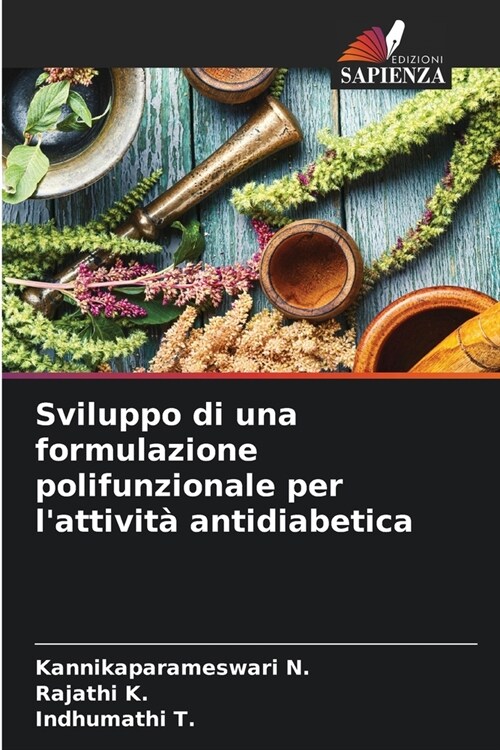 Sviluppo di una formulazione polifunzionale per lattivit?antidiabetica (Paperback)