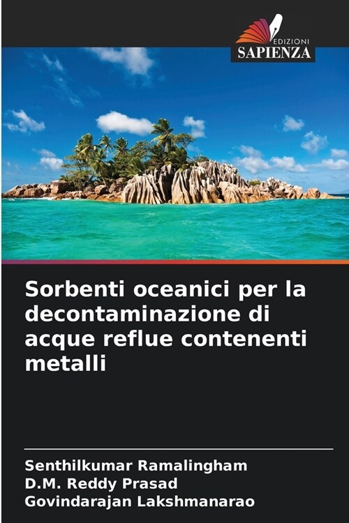 Sorbenti oceanici per la decontaminazione di acque reflue contenenti metalli (Paperback)