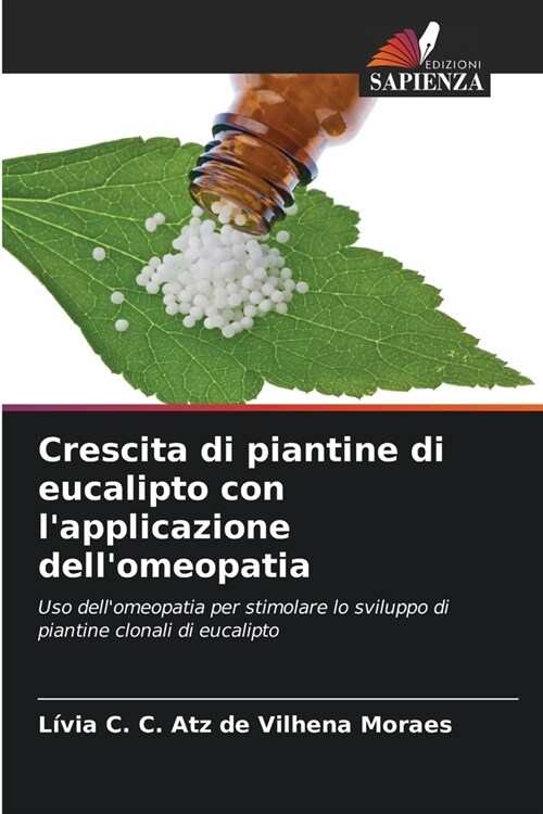 Crescita di piantine di eucalipto con lapplicazione dellomeopatia (Paperback)