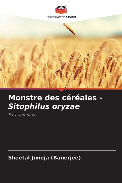 Monstre des c??les - Sitophilus oryzae (Paperback)