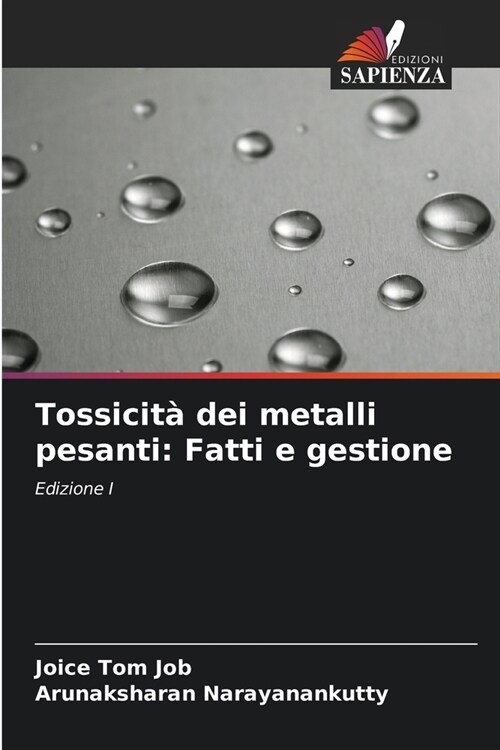 Tossicit?dei metalli pesanti: Fatti e gestione (Paperback)