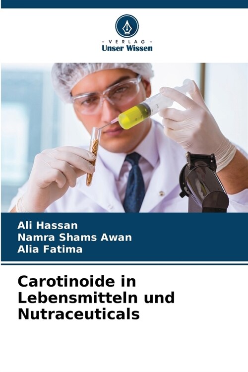 Carotinoide in Lebensmitteln und Nutraceuticals (Paperback)