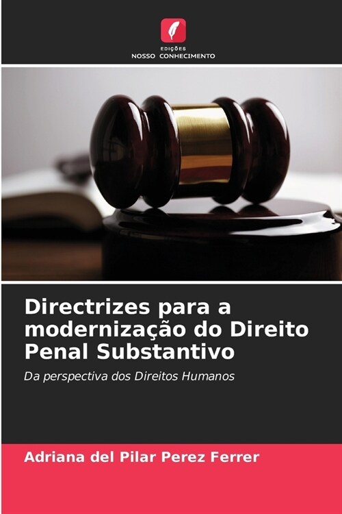 Directrizes para a moderniza豫o do Direito Penal Substantivo (Paperback)