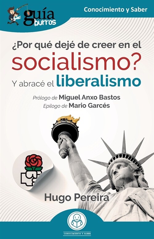 Gu?Burros: 풮or qu?dej?de creer en el socialismo?: Y abrac?el liberalismo (Paperback)