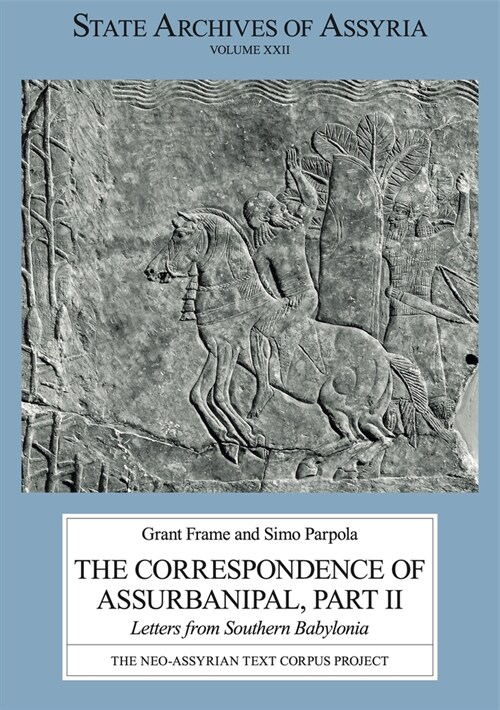 The Correspondence of Assurbanipal, Part II: Letters from Southern Babylonia (Hardcover)