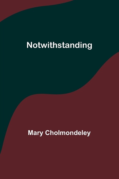 Notwithstanding (Paperback)