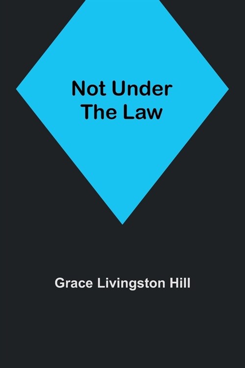 Not Under the Law (Paperback)