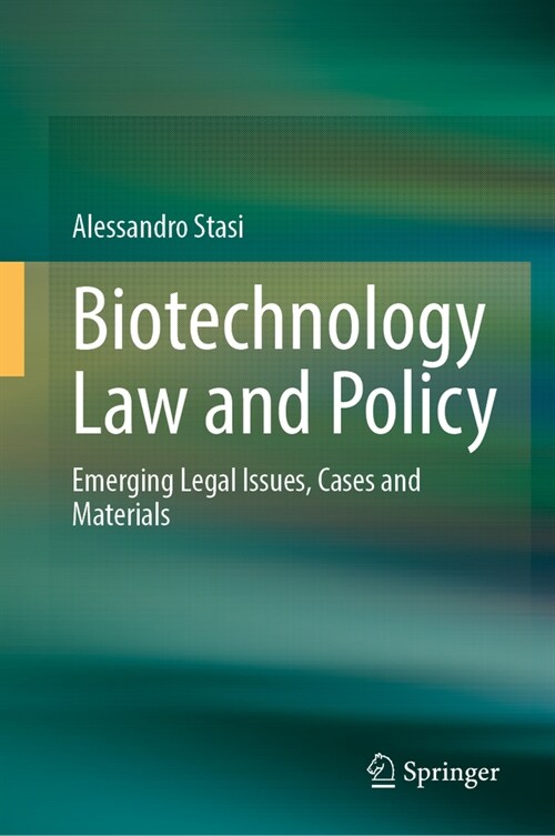 Biotechnology Law and Policy: Emerging Legal Issues, Cases and Materials (Hardcover, 2023)