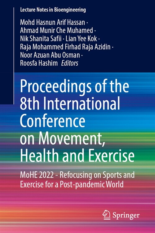 Proceedings of the 8th International Conference on Movement, Health and Exercise: Mohe 2022--Refocusing on Sports and Exercise for a Post-Pandemic Wor (Hardcover, 2023)