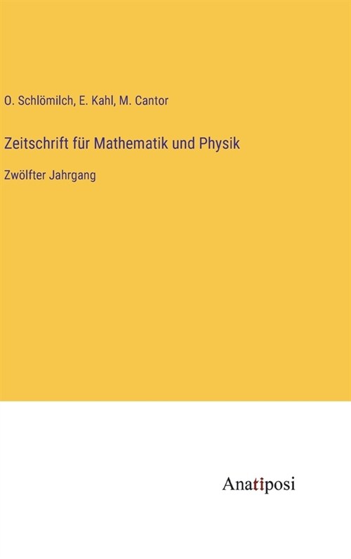 Zeitschrift f? Mathematik und Physik: Zw?fter Jahrgang (Hardcover)