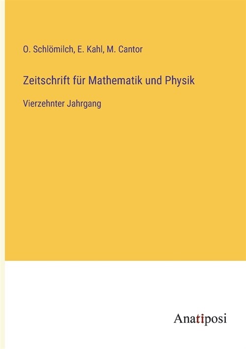 Zeitschrift f? Mathematik und Physik: Vierzehnter Jahrgang (Paperback)