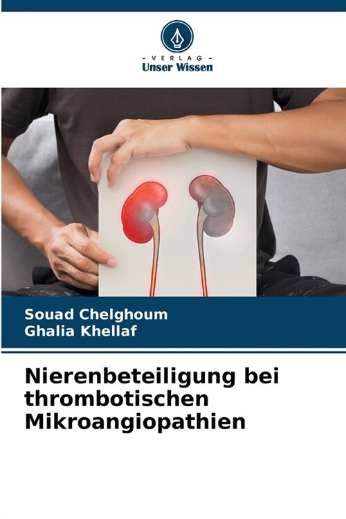 Nierenbeteiligung bei thrombotischen Mikroangiopathien (Paperback)