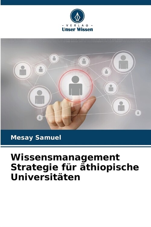 Wissensmanagement Strategie f? ?hiopische Universit?en (Paperback)