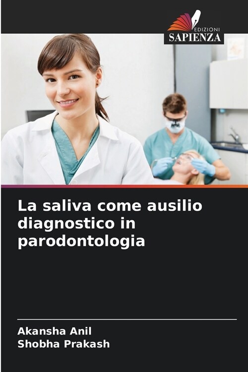 La saliva come ausilio diagnostico in parodontologia (Paperback)