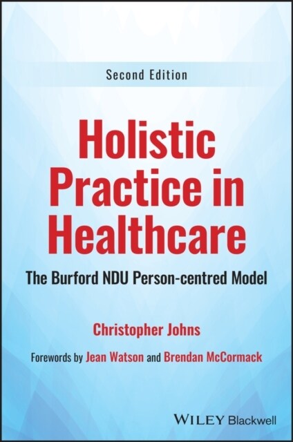 Holistic Practice in Healthcare: The Burford Ndu Person-Centred Model (Paperback, 2)