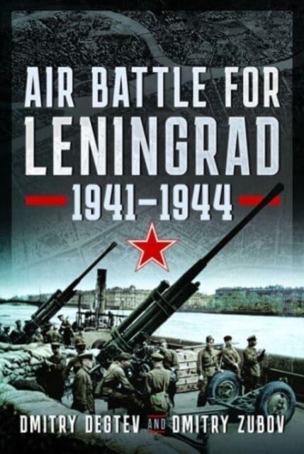 Air Battle for Leningrad : 1941 1944 (Hardcover)
