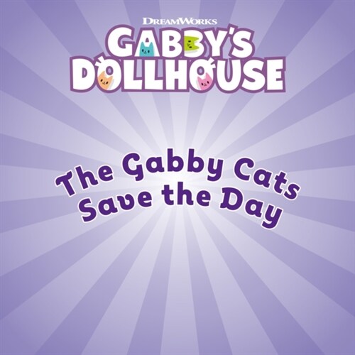 DreamWorks Gabbys Dollhouse: The Gabby Cats Save the Day (Paperback)