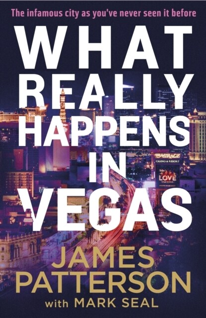 What Really Happens in Vegas : Discover the infamous city as you’ve never seen it before (Hardcover)