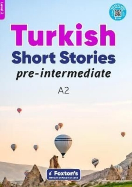 Pre-Intermediate Turkish Short Stories - Based on a comprehensive grammar and vocabulary framework (CEFR A2) - with quizzes , full answer key and onli (Paperback)