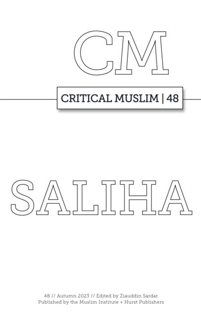 Critical Muslim 48 : Saliha (Paperback)