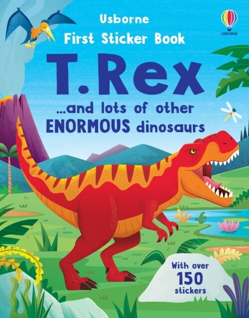 First Sticker Book T. Rex : and lots of other enormous dinosaurs (Paperback)