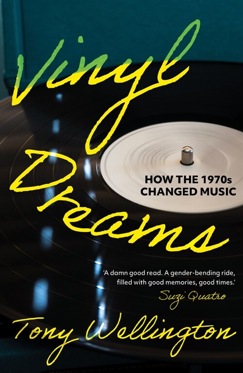 Vinyl Dreams: How the 1970s Changed Music (Paperback)
