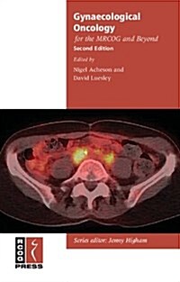 Gynaecological Oncology for the MRCOG and Beyond (Paperback, 2 Revised edition)