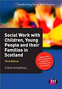 Social Work with Children, Young People and Their Families in Scotland (Paperback, 3 Revised edition)