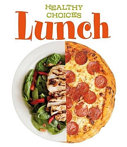 Lunch : Healthy Choices (Hardcover)