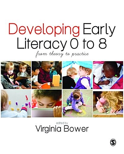 Developing Early Literacy 0-8 : From Theory to Practice (Paperback)