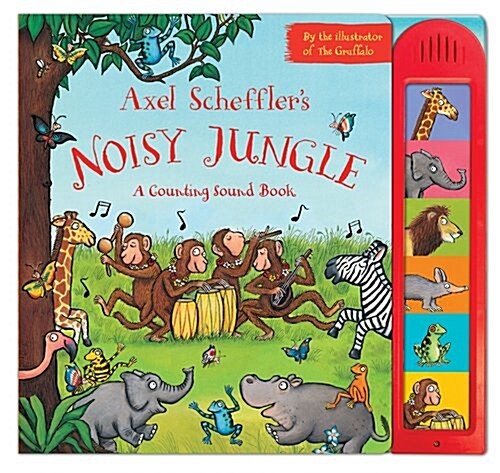 Axel Scheffler Noisy Jungle : A Counting Sound Book (Hardcover, Illustrated ed)