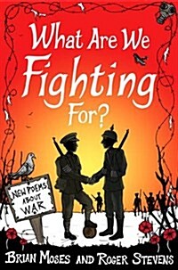 What Are We Fighting For? : Poems About War (Paperback, Unabridged ed)