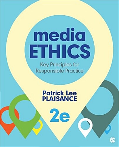 Media Ethics: Key Principles for Responsible Practice (Paperback)