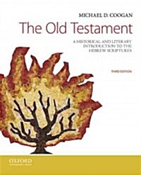 The Old Testament: A Historical and Literary Introduction to the Hebrew Scriptures (Paperback, 3, Revised)