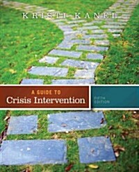 A Guide to Crisis Intervention (Paperback, 5)